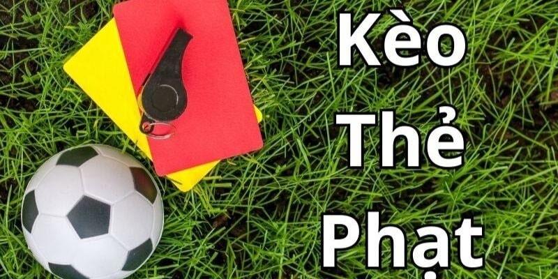 Đơn giản khi tham gia đặt cược kèo thẻ phạt
