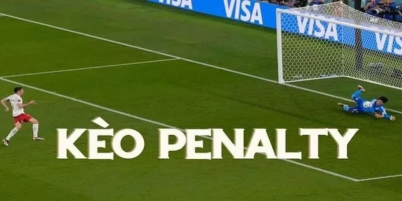 Kèo Penalty phổ biến trong cá cược bóng đá